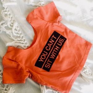 “You Can’t Sit With Us” Crop Top